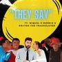 They Say (feat. Kratos The TrackSlayer & Miquel & Morris)