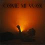 COME MI VUOI (feat. Calliope)