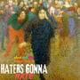 Haters Gonna Hate (feat. The Heebie Jeebies)