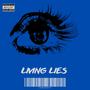 Living Lies (feat. Lo Life Ski & Starsky P) [Explicit]