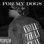 For My Dogs (Explicit)