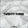 Twenty Three (Explicit)