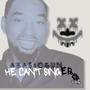 HE CAN'T SING (Explicit)