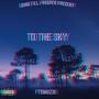 TO THE SKY (Explicit)