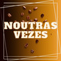 Noutras Vezes