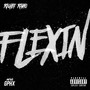 Flexin (Explicit)