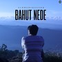 Bahut Nede (Slowed & Reverb)