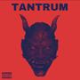 TANTRUM (Explicit)