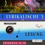Lyrikalische Lesung Episoden 26-30
