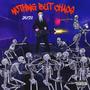 Nothing But Chaos (Explicit)