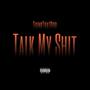 Talk My **** (Explicit)