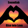 Rise into Love