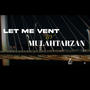 Let Me Vent (Explicit)