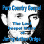 The Lost Gospel Music of Jimmy Arthur Ordge