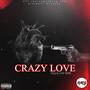 Crazy Love (Explicit)