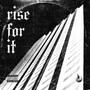 Rise for It (Explicit)