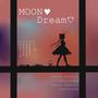 moon♡dream♡