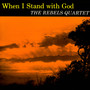 When I Stand With God