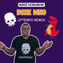 Boze Dino (NOIZ3CRUSHR Uptempo Remix)