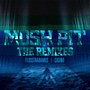 Mosh Pit (The Remixes)