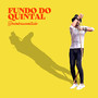 Fundo do Quintal (Explicit)