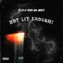 Not Lit Enough! (feat. Moon The Artist) [Explicit]