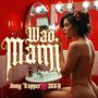 WAO MAMI (feat. 366A) [Explicit]