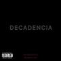 Decadencia (feat. LOVEHXNTXX)