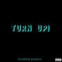 TURN UP! (Explicit)