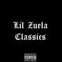 Lil Zuela Classics (StanTheMan) [Explicit]