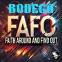 FAITH AROUND AND FIND OUT (FAFO)