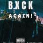 BXCK AGAIN! (feat. Wonderboy Tame) [Explicit]