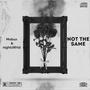 Not the same (feat. nightsWRLD) [Explicit]