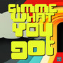 Gimme What You Got (Jules Wells Remix)