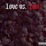 Love Vs. Lust (Explicit)