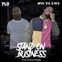 Stand on Business (feat. DW Flame) [Explicit]