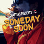 Someday Soon (Explicit)