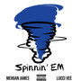 Spinnin' em (Explicit)