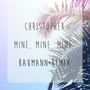 Mine Mine Mine (Baumann Remix)