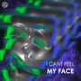 Icantfeelmyface