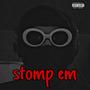 Stomp em (Explicit)