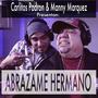 Abrazame Hermano (feat. Ronald Borjas & Neguito Borjas)