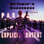 On Timin' n Dangerous (Explicit)