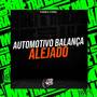 Automotivo Balança Alejado (Explicit)