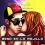 Beso en la Mejilla (feat. Giancarlo Márquez) [Explicit]