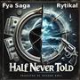 Half Never Told (feat. Rytikal) [Explicit]