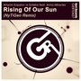 Rising Of Our Sun (NyTiGen Remix)