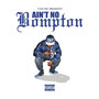 Aint No Bompton (Explicit)