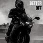 Better Off (feat. BenzMuzik)