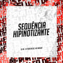 Sequência Hipinotizante (Explicit)